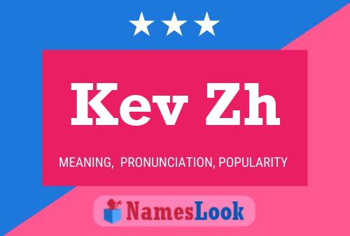 Kev Zh Name Poster