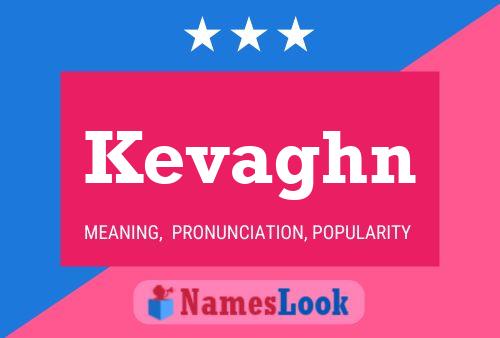 Kevaghn Name Poster