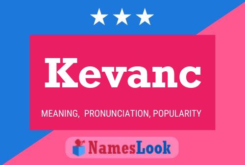 Kevanc Name Poster