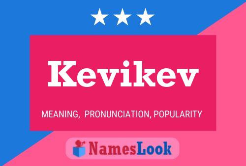 Kevikev Name Poster