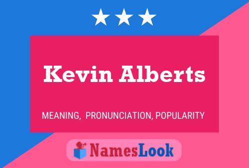 Kevin Alberts Name Poster