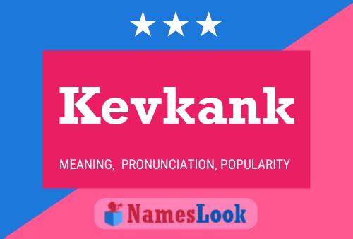 Kevkank Name Poster