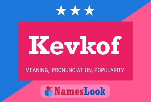 Kevkof Name Poster