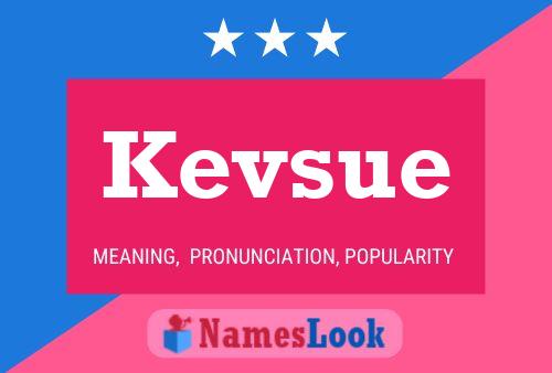 Kevsue Name Poster