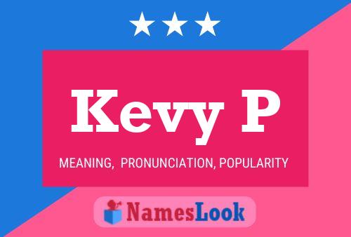 Kevy P Name Poster