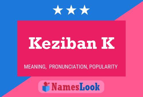 Keziban K Name Poster