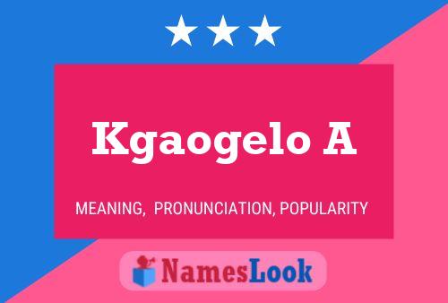 Kgaogelo A Name Poster