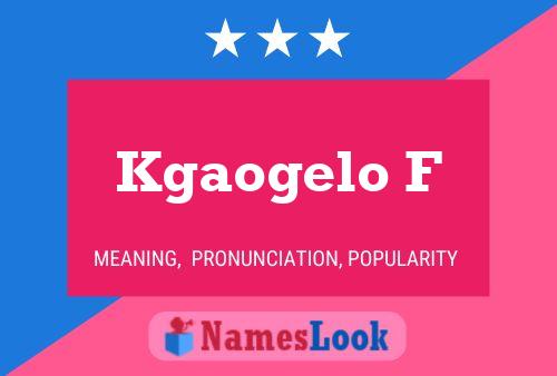 Kgaogelo F Name Poster