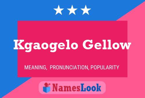 Kgaogelo Gellow Name Poster