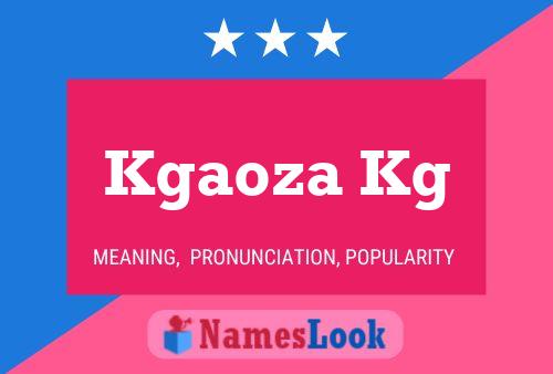 Kgaoza Kg Name Poster