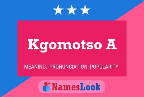 Kgomotso A Name Poster