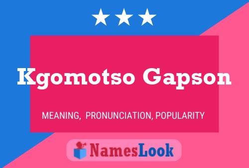 Kgomotso Gapson Name Poster