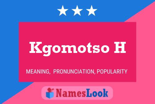 Kgomotso H Name Poster