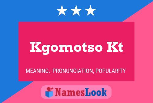 Kgomotso Kt Name Poster