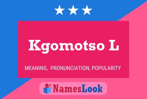 Kgomotso L Name Poster