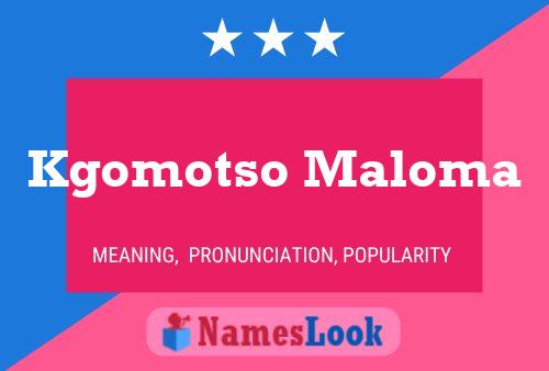 Kgomotso Maloma Name Poster