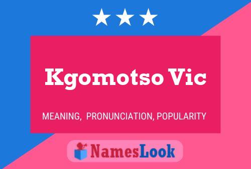 Kgomotso Vic Name Poster