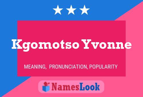 Kgomotso Yvonne Name Poster