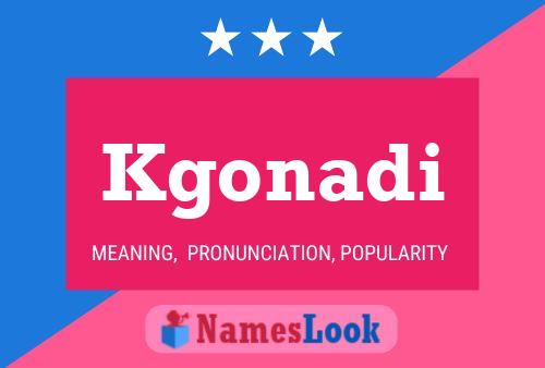 Kgonadi Name Poster