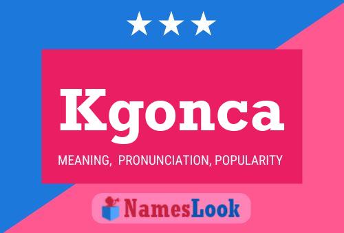 Kgonca Name Poster