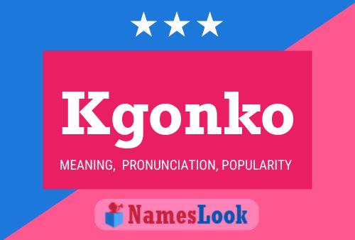 Kgonko Name Poster