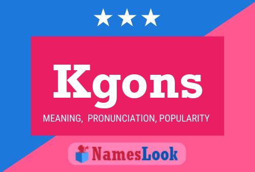 Kgons Name Poster