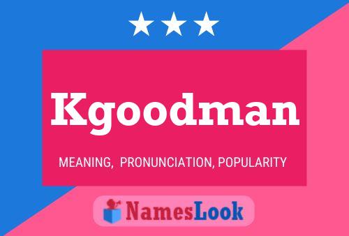 Kgoodman Name Poster