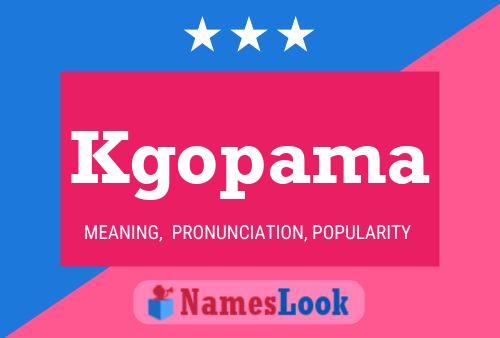 Kgopama Name Poster