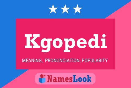 Kgopedi Name Poster