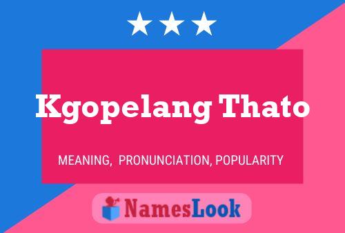 Kgopelang Thato Name Poster