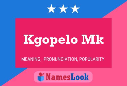 Kgopelo Mk Name Poster