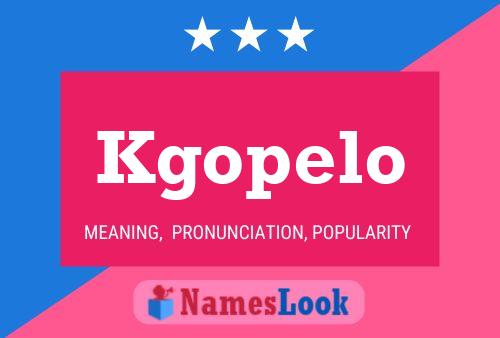 Kgopelo Name Poster