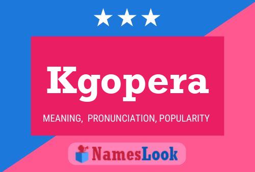 Kgopera Name Poster