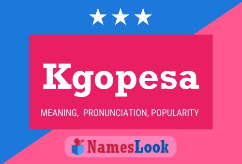 Kgopesa Name Poster