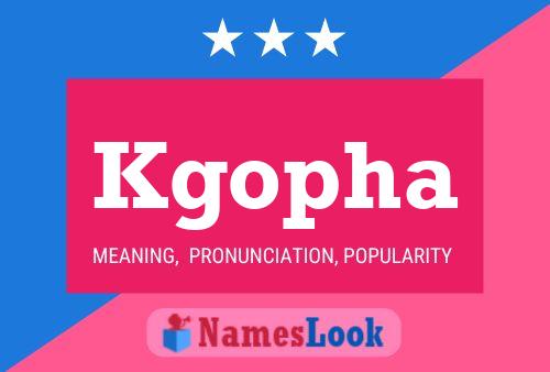 Kgopha Name Poster