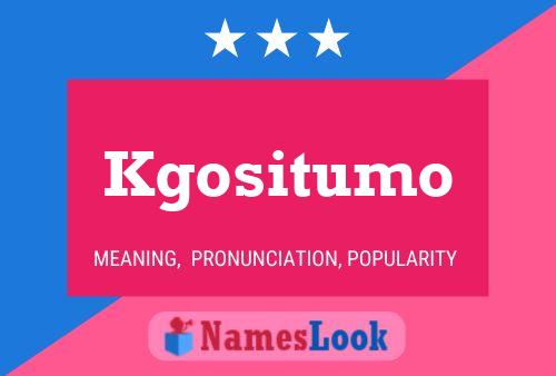 Kgositumo Name Poster