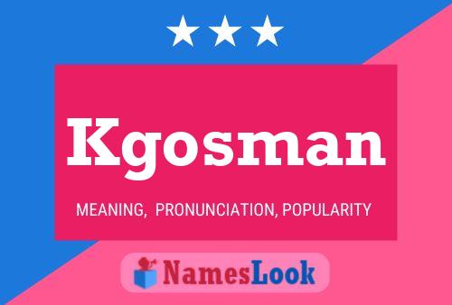 Kgosman Name Poster