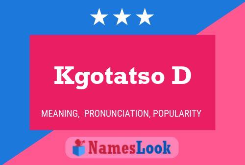 Kgotatso D Name Poster