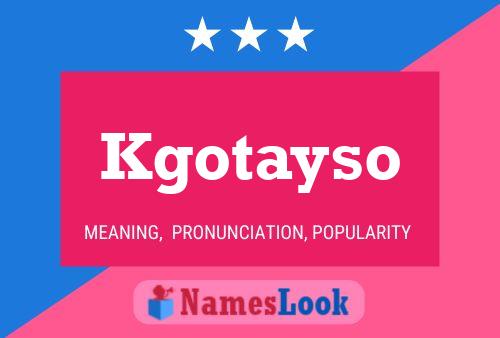 Kgotayso Name Poster