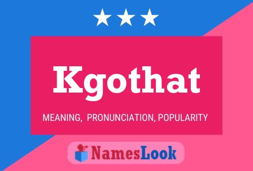 Kgothat Name Poster