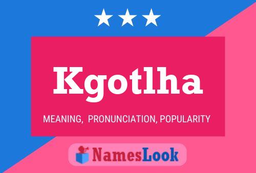 Kgotlha Name Poster