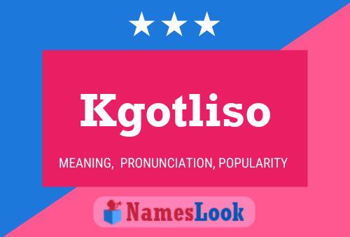 Kgotliso Name Poster