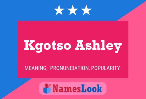 Kgotso Ashley Name Poster