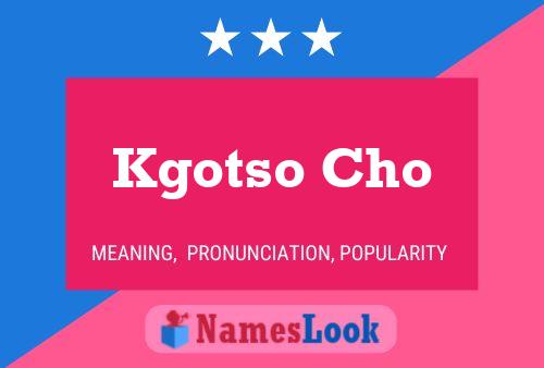 Kgotso Cho Name Poster