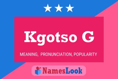 Kgotso G Name Poster