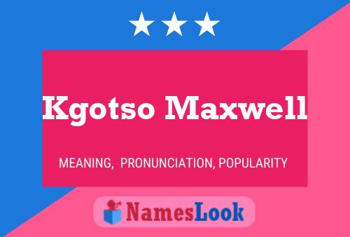 Kgotso Maxwell Name Poster