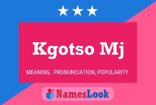 Kgotso Mj Name Poster