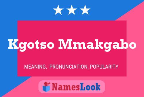 Kgotso Mmakgabo Name Poster