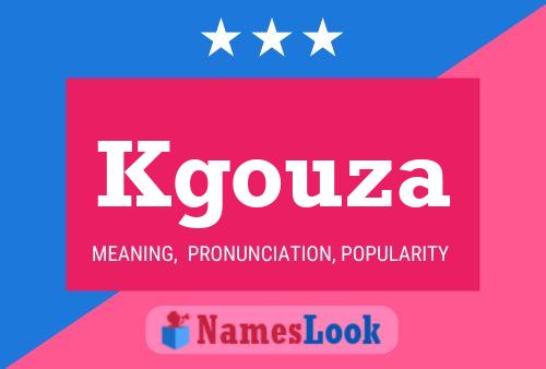 Kgouza Name Poster