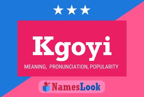 Kgoyi Name Poster